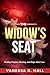 The Widow's Seat: Finding Purpose, Healing, and Hope After Loss