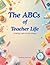 The ABCs of Teacher Life: Finding Calm in the Chaos
