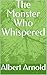 The Monster Who Whispered