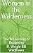 Women in the Wilderness: The Wilderness of Becoming