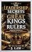 The Leadership Secrets of Great Kings and Rulers: Timeless Lessons on Power, Strategy, and Influence