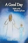 A Good Day: Faith...