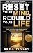 RESET YOUR MIND, REBUILD YOUR LIFE by Cora Finley