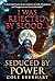 I Was Rejected by Blood... Seduced by Power: A Dark Fated Mates Lycan Romance of Exile, Dominance, and Dangerous Emotional Surrender