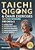 TAI CHI, QIGONG & CHAIR EXERCISE 101 FOR SENIORS 3 BOOKS IN 1: Easy 10-Minute Routines to Improve Balance, Core Strength & Joint Mobility while Boosting Energy & Confidence for Lasting Health