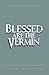 Blessed Are the Vermin