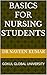 BASICS FOR NURSING STUDENTS