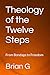 Theology of the Twelve Steps: From Bondage.to Freedom (Recovery)