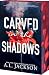 Carved in the Shadows by A.L. Jackson Carved in the Shadows by A.L. Jackson