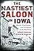 The Nastiest Saloon in Iowa...