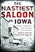 The Nastiest Saloon in Iowa by David Donovan