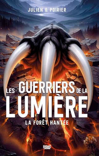 Les Guerriers de la Lumière: La forêt hantée (French Edition)