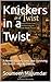 Knickers in a Twist: A Novel of Love, Lust, and Surviving the British Middle Classes