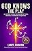 God Knows the Play: An Athlete's Daily Devotional for Faith, Identity, and Mental Toughness