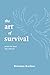 the art of survival: poems for those who still rise