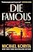 Die Famous