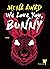We Love You, Bunny (Bunny, #2)