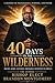 40 Days in the Wilderness : Preparing for Greater
