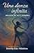 Una danza infinita: Relatos De Luz Y Sombra (Spanish Edition)