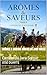 Arômes & Saveurs Canton du Jura Suisse: Canton du Jura Suisse (French Edition)