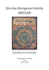 Die alte Giengener Familie KISTLER: Nachkommenliste (German Edition)