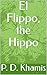 El Flippo, the Hippo
