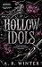 Hollow Idols by A. R. Winter