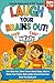 LAUGH YOUR BRAINS OUT! : The Show-Off Joke Book For Kids: 100+ Witty Puns, Weird Trivia & Ewwy-Gooey Jokes to Stump Your Friends, Make Adults Groan, and ... You Are! (LAUGH YOUR BRAINS OUT SERIES)