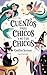Cuentos para chicos y no tan chicos (Spanish Edition)