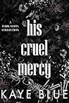 His Cruel Mercy: ...