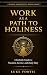 Work as a Path to Holiness:...