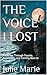 THE VOICE I LOST: A Journey Through Trauma, Awakening, and Coming Back to Myself