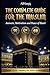 The Complete Muslim Guide: Answers, Motivation and Peace of Heart: A Practical Guide to Return to Allah, Strengthen Your Faith and Transform Your Life