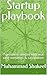 Startup playbook: 7 proven strategies with real case scenarios & calculation