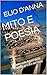 MITO E POESIA: Poesie sulle figure della tragedia greca e del mito (Italian Edition)