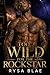 Too Wild for the Rockstar: A Celebrity Redemption Romance (Too Wild to Tame)