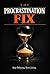 The Procrastination Fix: Th...