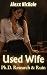 Used Wife: Ph.D. Research a...
