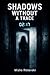 Shadows without a trace