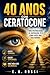 40 Anos com Ceratocone : Uma história de superação, fé e como viver uma vida normal. (Portuguese Edition)