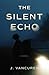 The Silent Echo