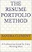 The Resume Portfolio Method: A Professional Guide for Every Working Adult