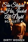 She Stayed In His Jacket All Night (Dirty Women)