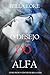 O Desejo do Alfa: Livro #8 de 9 Contos de Bella Lore (Portuguese Edition)