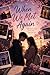 When We Met Again: A College Romance, A Broken Heart, and a Love That Never Truly Ended