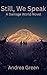 Still, We Speak: A Damage World Novel (The Damage World Book 2)