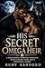 His Secret Omega Heir: A Pa...