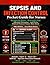 Sepsis and Infection Control Pocket Guide for Nurses.: Recognizing Sepsis, Responding Fast, Infection Prevention, and Every Clinical Protocol Nurses Must Know.