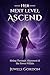 HER NEXT LEVEL: ASCEND: Rising Through Alignment and The Power Within