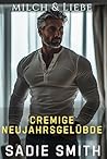 Cremige Neujahrsgelübde: Eine sexy Age-Gap-Romance (Milch & Liebe 3) (German Edition)